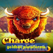 goldbet plataforma